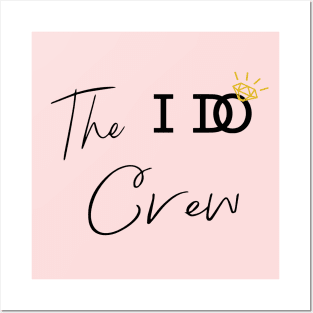 THE I DO CREW Posters and Art